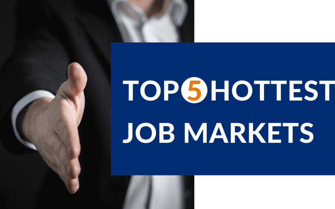 Top 5 hottest job markets