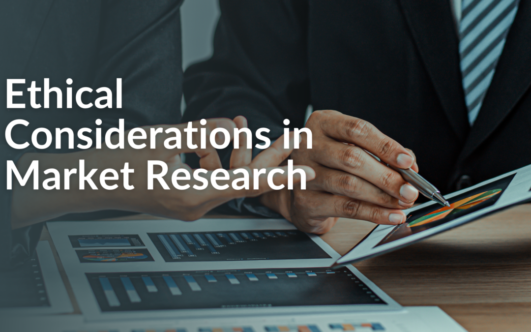 Ethical Considerations in Market Research