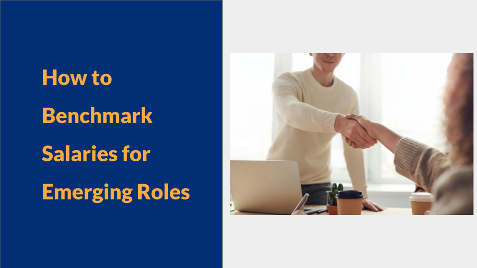 How to Benchmark Salaries for Emerging Roles