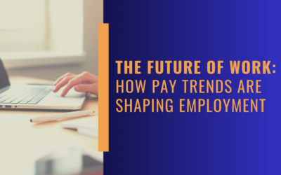 The Future of Work: How Pay Trends are Shaping Employment